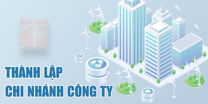 Mở chi nhánh công ty tại địa phương giúp doanh nghiệp mở rộng thị trường, tiết kiệm chi phí quản lý